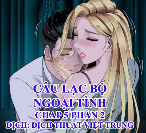 câu lạc bộ ngoại tình 2 chapter 5 1