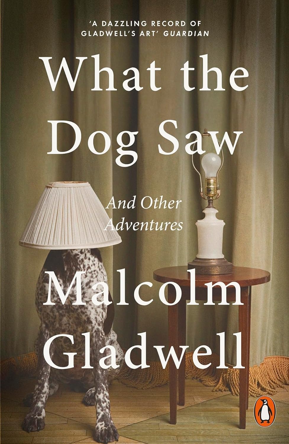 Sách Ngoại Văn - What the Dog Saw: And Other Adventures