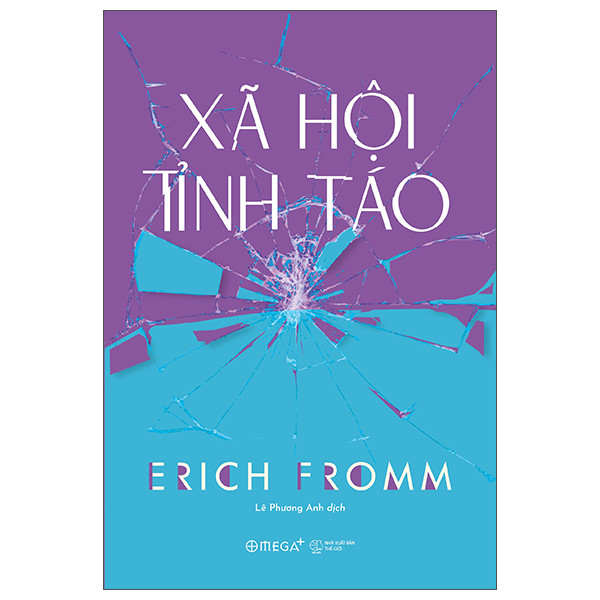 Xã Hội Tỉnh Táo - Erich Fromm - Lê Phương Anh dịch -