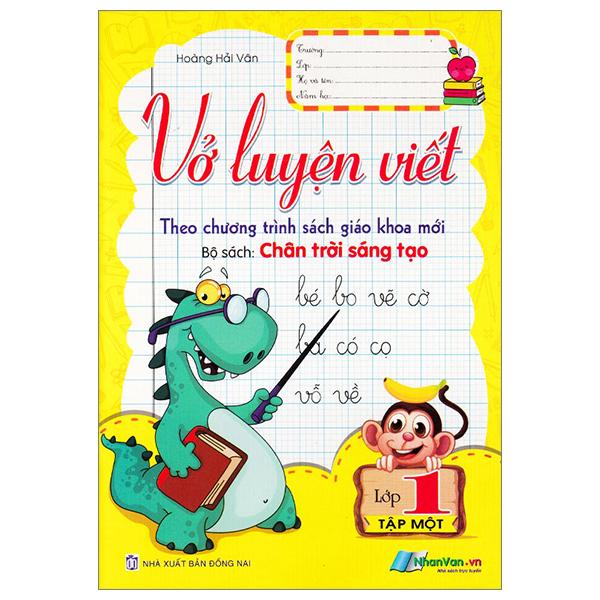 Vở Luyện Viết Lớp 1 - Tập 1 (Bộ Sách Chân Trời Sáng Tạo) (Tái Bản 2024)