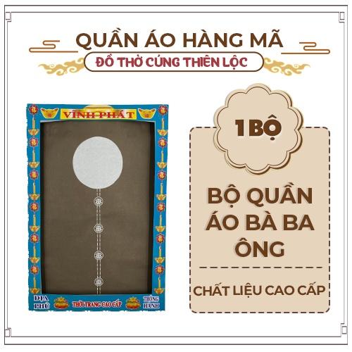 Áo Quần Giấy Cúng Bà Ba Ông, Ba Ba Bà Cao Cấp Hàng Mã Đồ Thờ Cúng Thiên Lộc