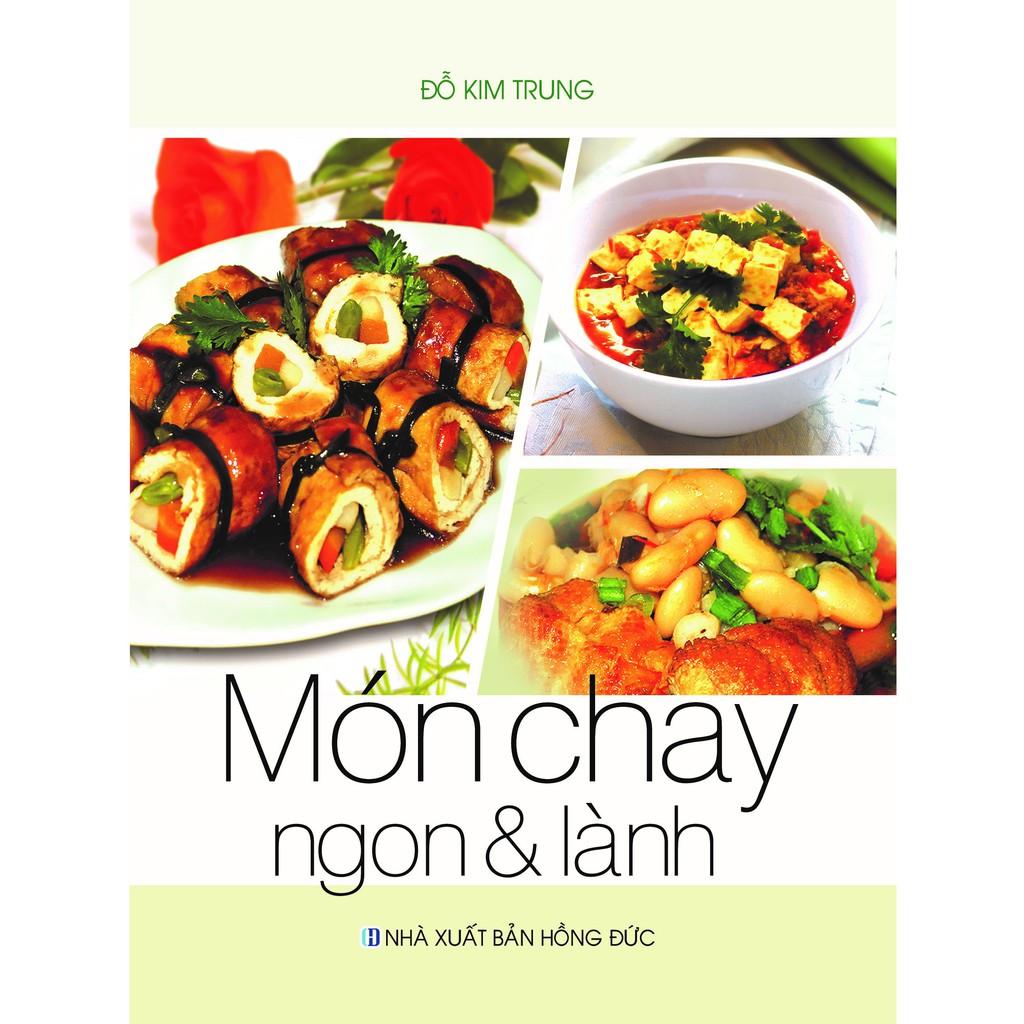 Sách - Ăn Nhẹ Với Món Chay - Những Món Chay Ngon - Món Chay Đãi Tiệc - Món Chay Ngon Và Lành