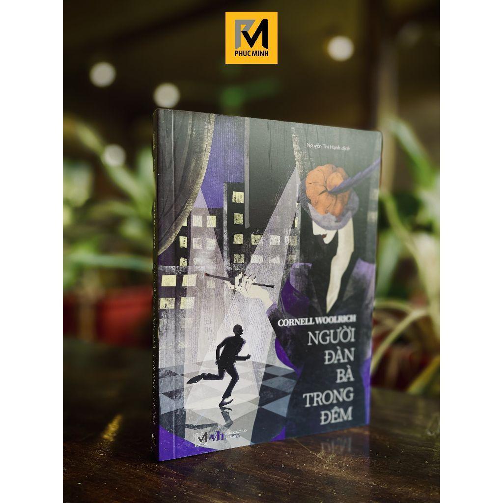 Sách Trinh Thám Đen - Người Đàn Bà Trong Đêm (Tái Bản) - Cornell Woolrich - Phuc Minh Books