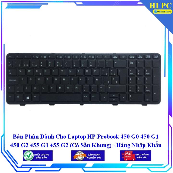 Bàn Phím Dành Cho Laptop HP Probook 450 G0 450 G1 450 G2 455 G1 455 G2 (Có Sẵn Khung) - Hàng Nhập Khẩu mới 100%