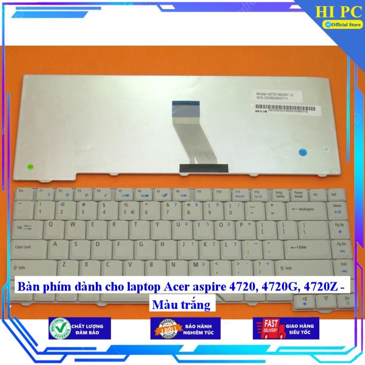 Bàn phím dành cho laptop Acer aspire 4720 4720G 4720Z - Màu trắng - Hàng Nhập Khẩu mới 100%