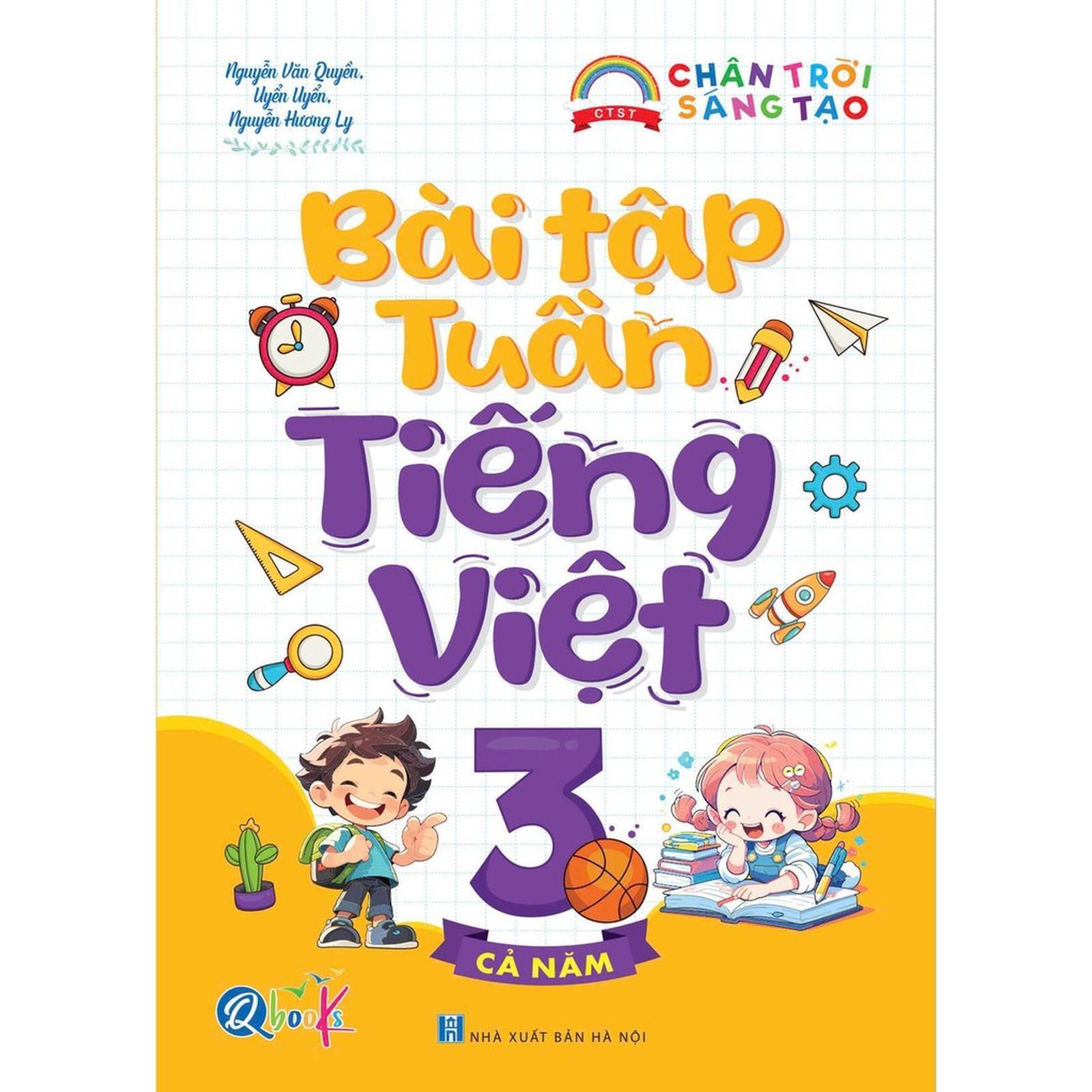 Bài Tập Tuần Tiếng Việt Lớp 3 - Cả Năm - Chân Trời Sáng Tạo - Bản Quyền