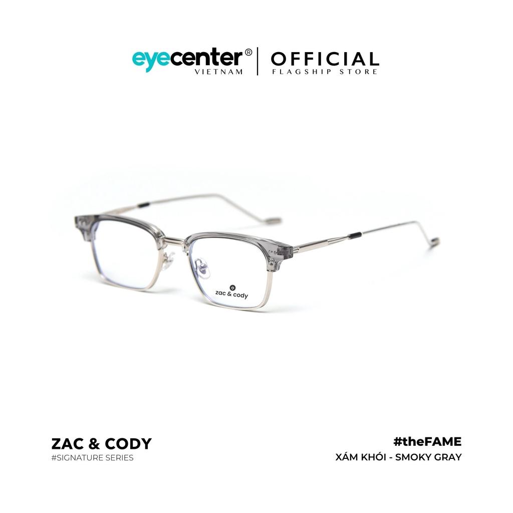 Gọng kính cận nam nữ theFAME chính hãng ZAC CODY A21-S lõi thép chống gãy cao cấp nhập khẩu by Eye Center Vietnam