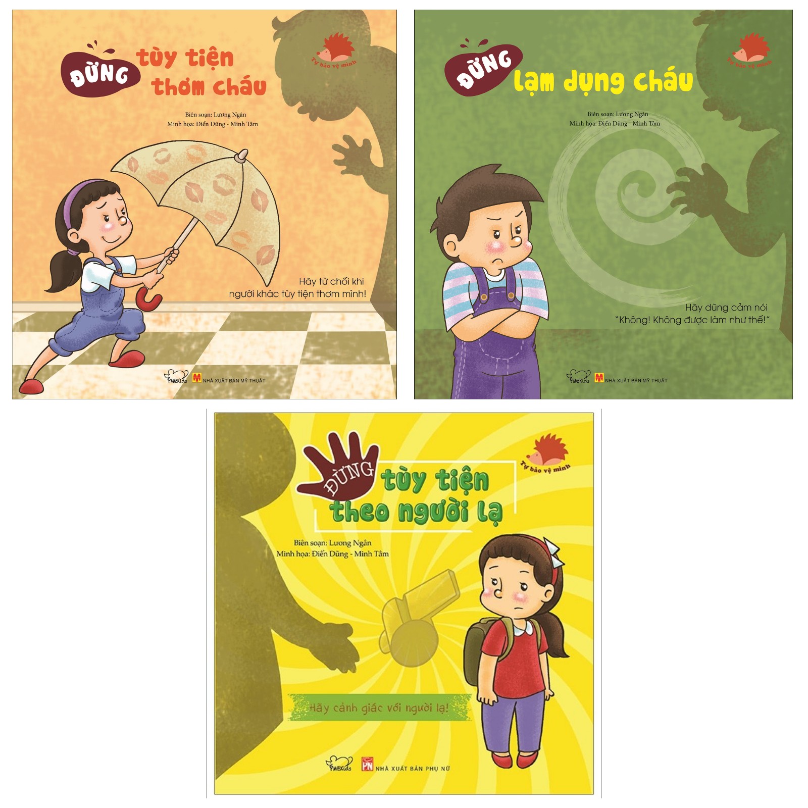 Combo Bộ Sách Tự Bảo Vệ Mình: Đừng Tùy Tiện Thơm Cháu + Đừng Lạm Dụng Cháu + Đừng Tùy Tiện Theo Người Lạ