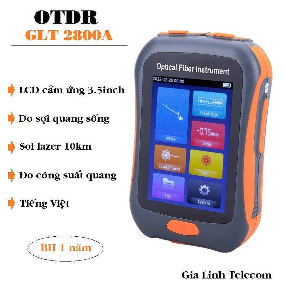 Máy đo điểm đứt cáp quang OTDR GLT 2800A cảm ứng Tiếng Việt - đo sợi quang sống