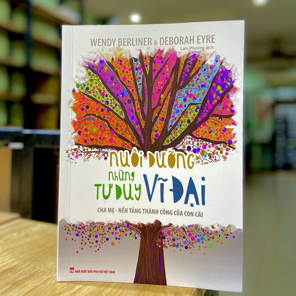 Sách - Nuôi Dưỡng Những Tư Duy Vĩ Đại