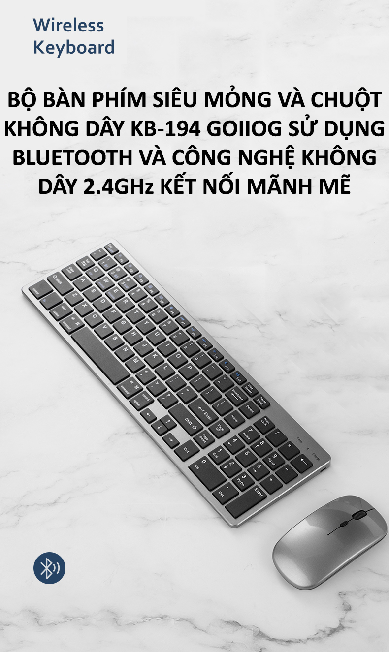 Bộ bàn phím siêu mỏng và chuột không dây KB-194 sử dụng BLUETOOTH và công nghệ không dây 2.4GHz kết nối mạnh mẽ