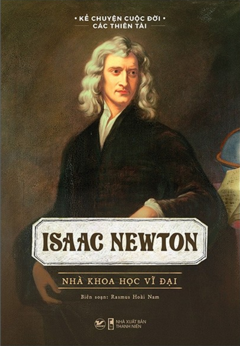 Kể Chuyện Cuộc Đời Các Thiên Tài: Isaac Newton - Nhà Khoa Học Vĩ Đại (TV)