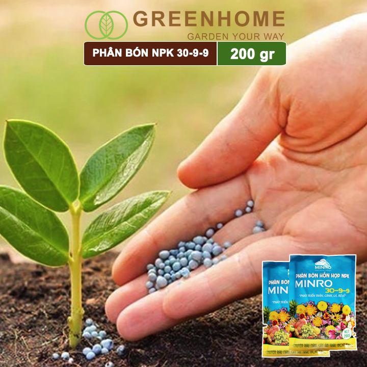 Phân NPK 30-9-9 +TE Greenhome, Minro, Bao 200gr, Phát Triển Nhanh Thân, Cành, Lá, Bộ Rễ Trên Kiểng, Cây Ăn Trái, Củ, Quả