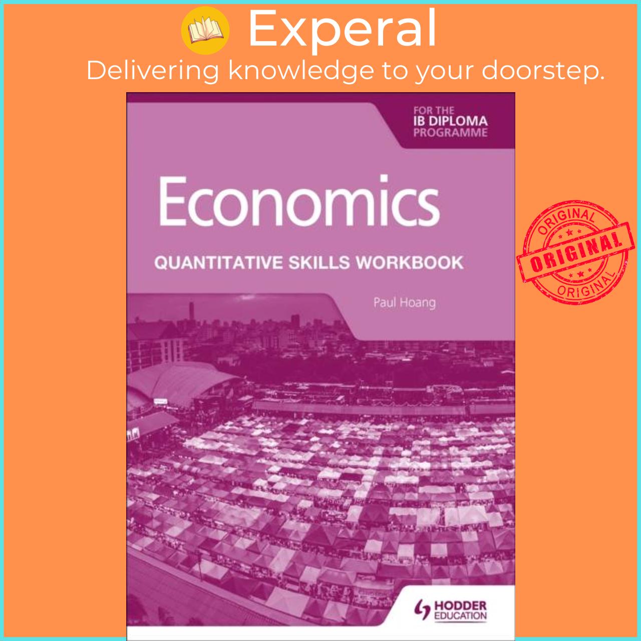Sách - Economics for the IB Diploma: Quantitative Skills Workbook by Paul Hoang (UK edition, paperback)