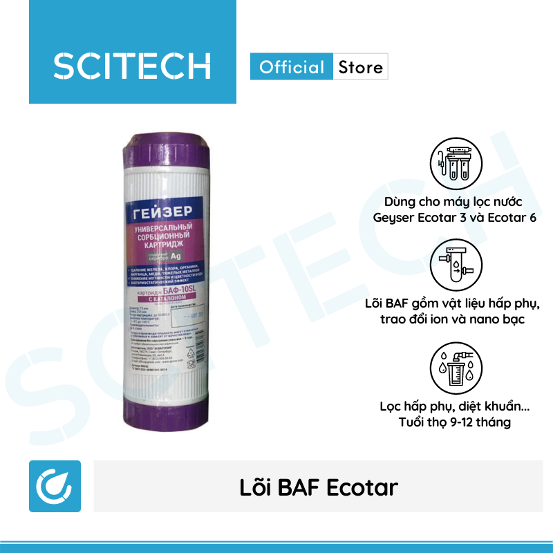 Lõi BAF Ecotar Geyser by Scitech - Lõi số 3 máy lọc nước Nano Geyser Ecotar 3 - Hàng chính hãng