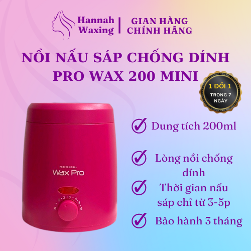 Pro 200 Mini - Nồi Nấu Sáp Wax Lông Chống Dính siêu bền, nấu sáp nhanh chóng, dễ dàng sử dụng tại nhà & spa | Hàng Cao Cấp