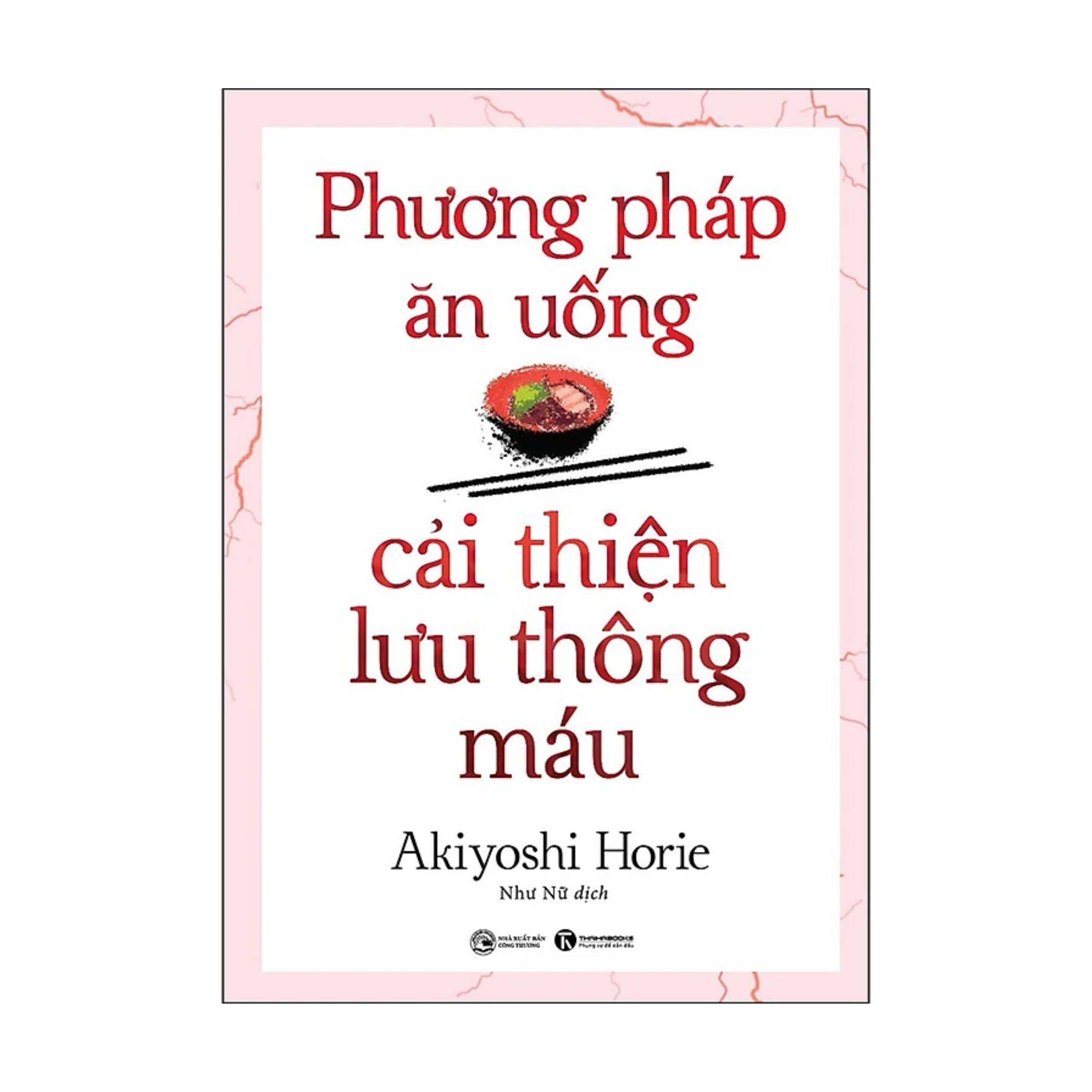 Combo 2Q Sách Chăm Sóc Sức Khỏe / Y Học / Ăn Uống Lành Mạnh, Đúng Cách: Phương Pháp Ăn Uống Cải Thiện Lưu Thông Máu + Sống Sạch Để Xanh Ăn Lành Để Khỏe