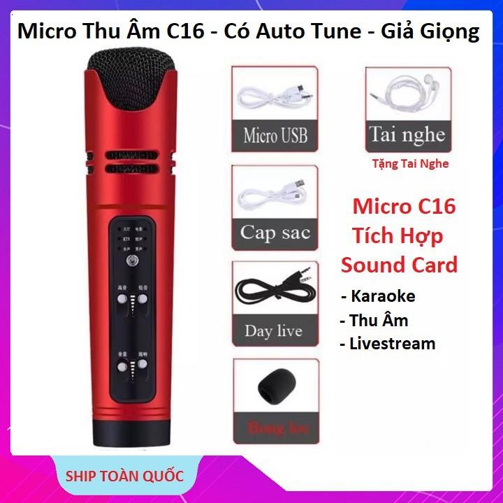 Micro C16 Hát Karaoke Livestream LOẠI 1  Chế độ Autotune, Giả giọng Người Già, Trẻ Nhỏ, Âm Thanh Sống Động