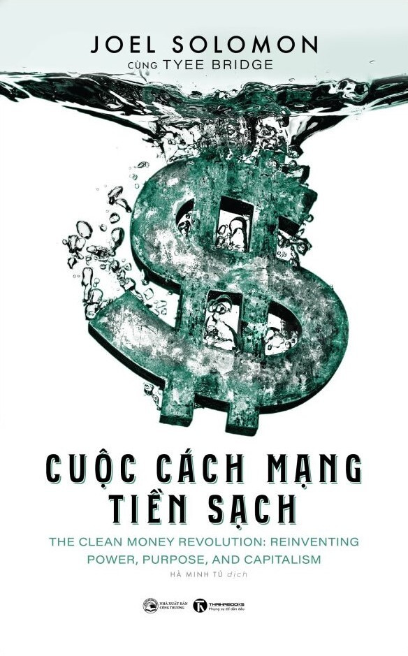 Cuộc Cách Mạng Tiền Sạch - Joel Solomon, Tyee Bridge - Hà Minh Tú dịch - (bìa mềm)