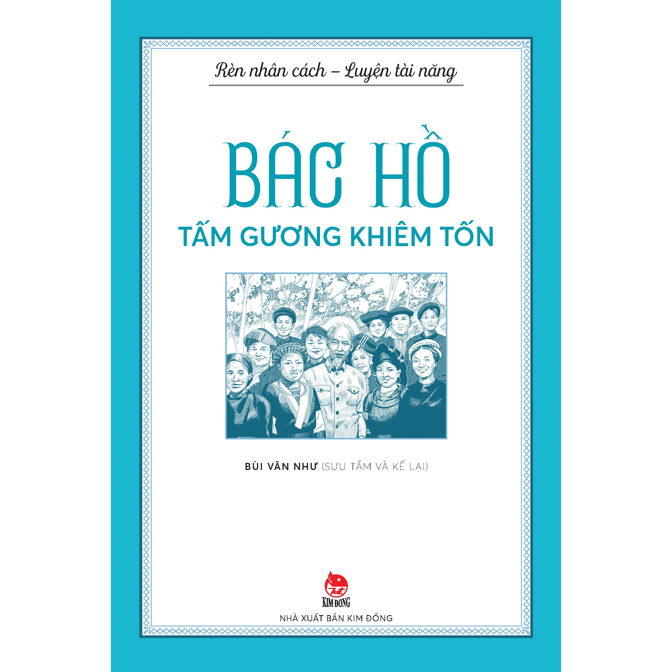 Bộ Sách - Rèn Nhân Cách - Luyện Tài Năng:  Bác Hồ
