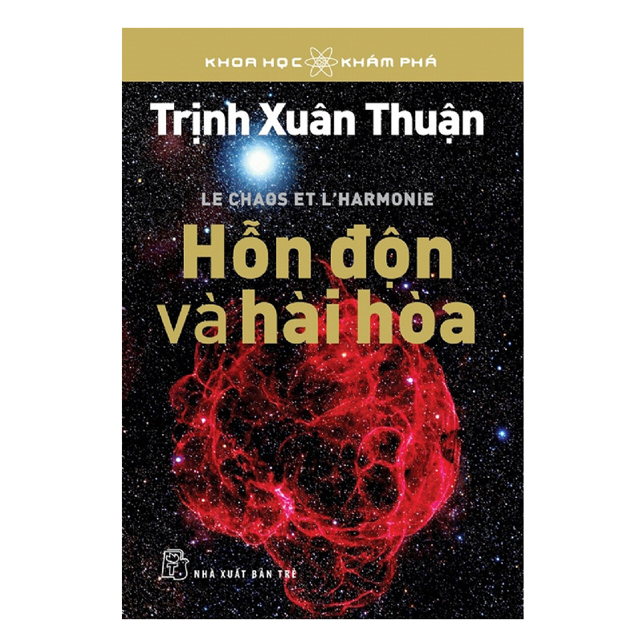 Khoa Học Khám Phá - Hỗn Độn Và Hài Hòa (Tái Bản 2018)