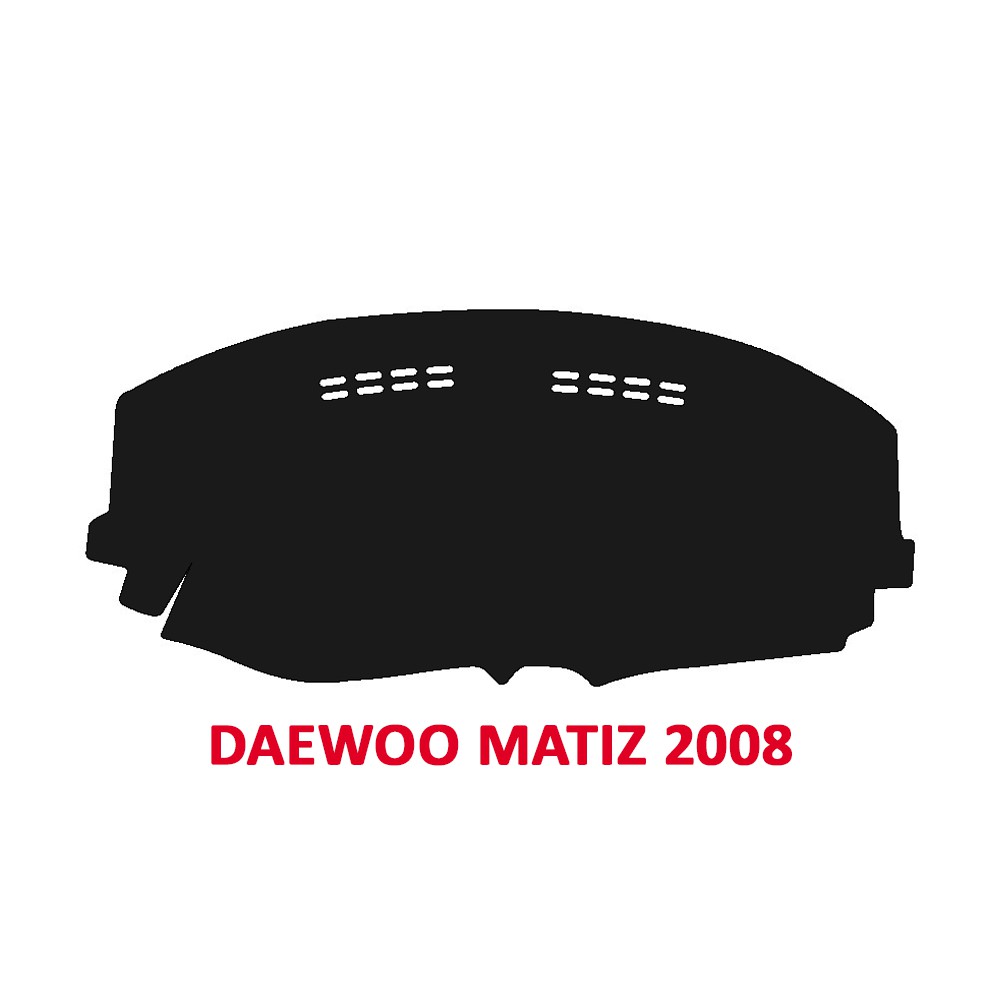 Thảm Taplo dành cho xe Daewoo Matiz 2008 chất liệu Nhung, da Carbon, da vân gỗ