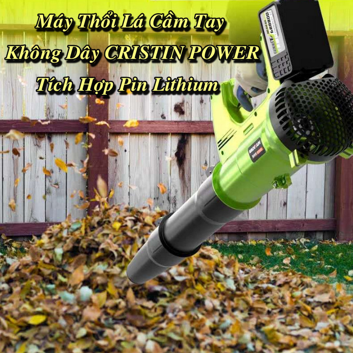 Máy Thổi Lá Cầm Tay Không Dây CRISTIN POWER Tích Hợp Pin Lithium - Home and Garden