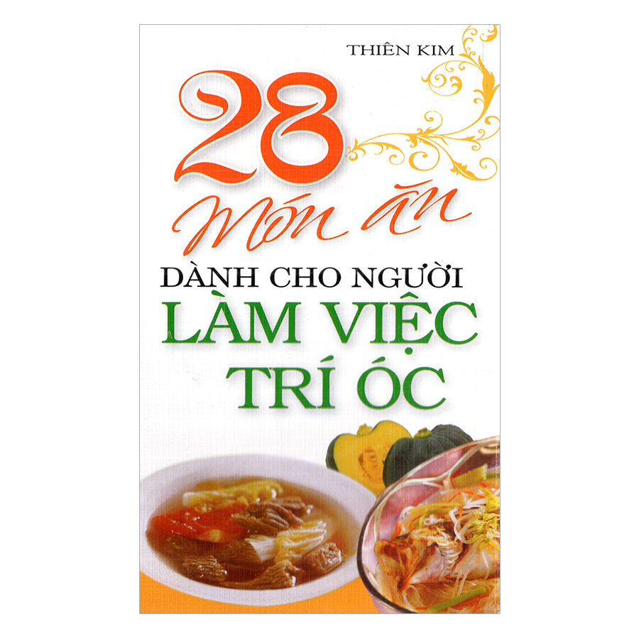 28 Món Ăn Dành Cho Người Làm Việc Trí Óc