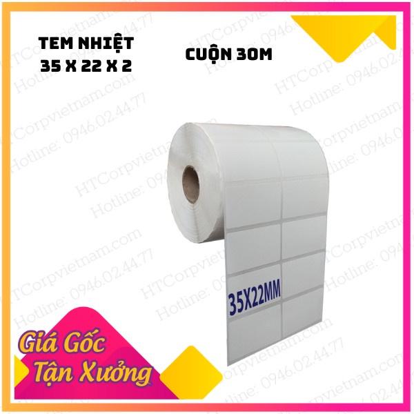 (10 CUỘN) TEM NHIỆT IN MÃ VẠCH 35x22x2. 25 mét,(2000 TEM/CUỘN)