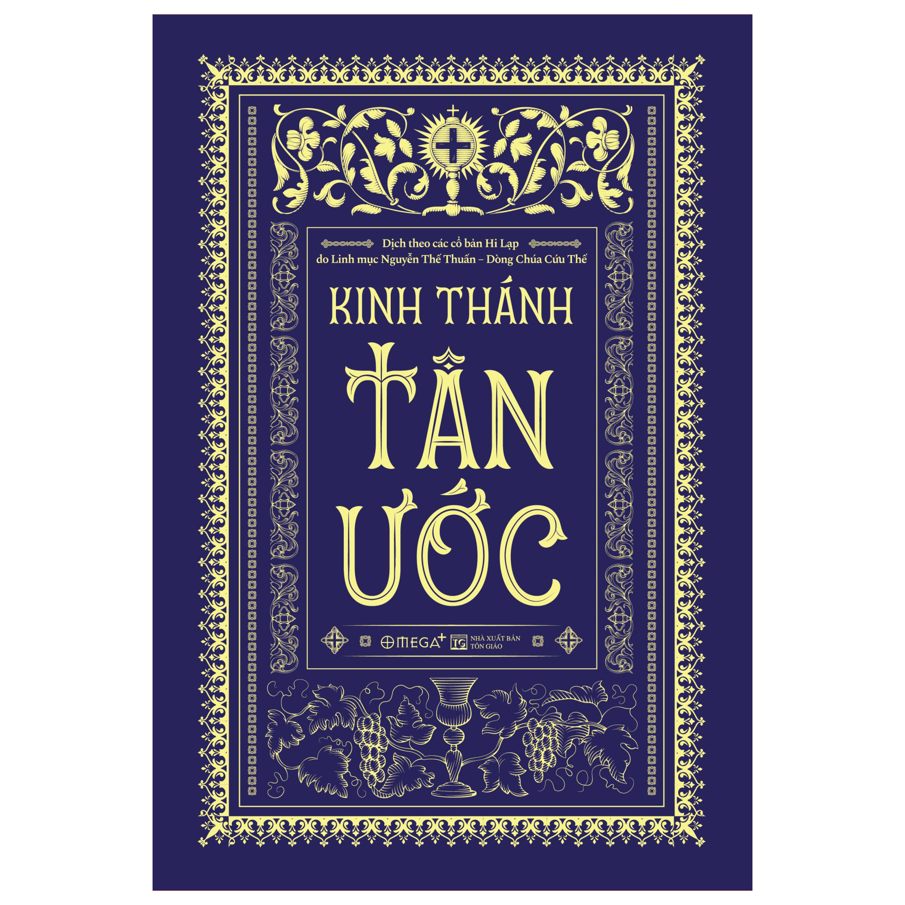 KINH THÁNH TÂN ƯỚC (Dịch giả Linh mục Giuse Nguyễn Thế Thuấn - Dòng Chúa Cứu Thế) - Bản Quyền