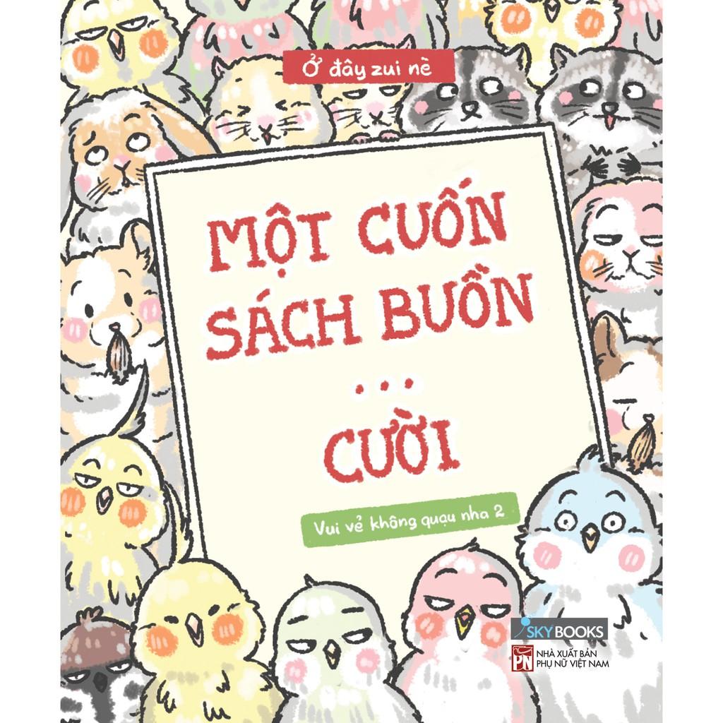 Sách -  Một Cuốn Sách Buồn… Cười - Vui Vẻ Không Quạu 2 ( Tặng Kèm Bookmark Sáng Tạo )