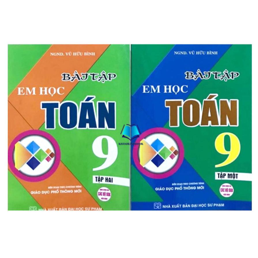 Combo Bài tập em học Toán lớp  9 - tập 1 + 2 (dùng chung cho các bộ SGK hiện hành) ha