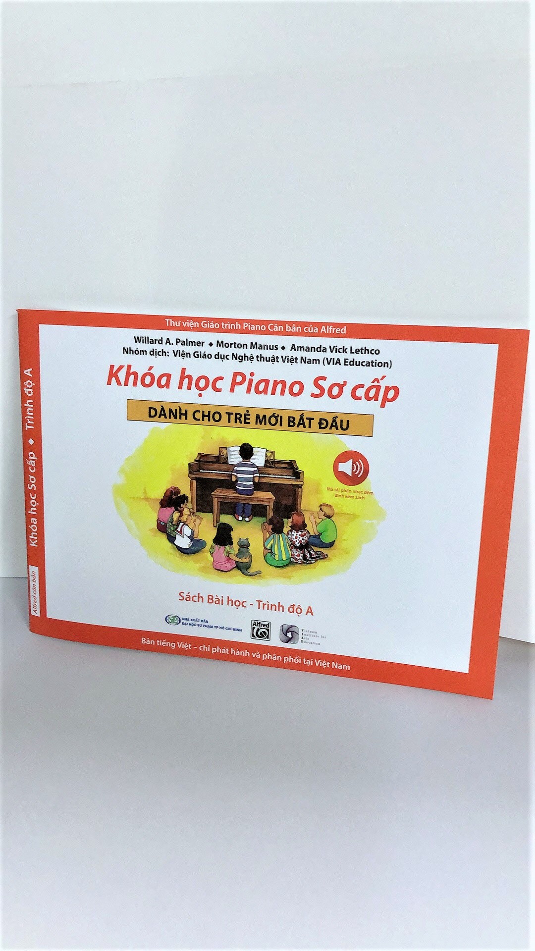 Khóa Học Piano Sơ Cấp Dành Cho Trẻ Mới Bắt Đầu - Khóa Học Sơ Cấp - Trình Độ A (gồm 3 cuốn)