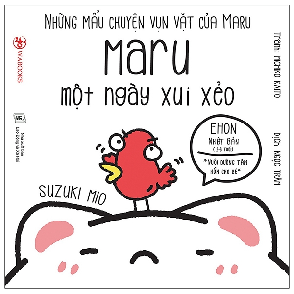 Những Mẩu Chuyện Vụn Vặt Của Maru - Maru Một Ngày Xui Xẻo (Ehon Maru) - Tái Bản 2020