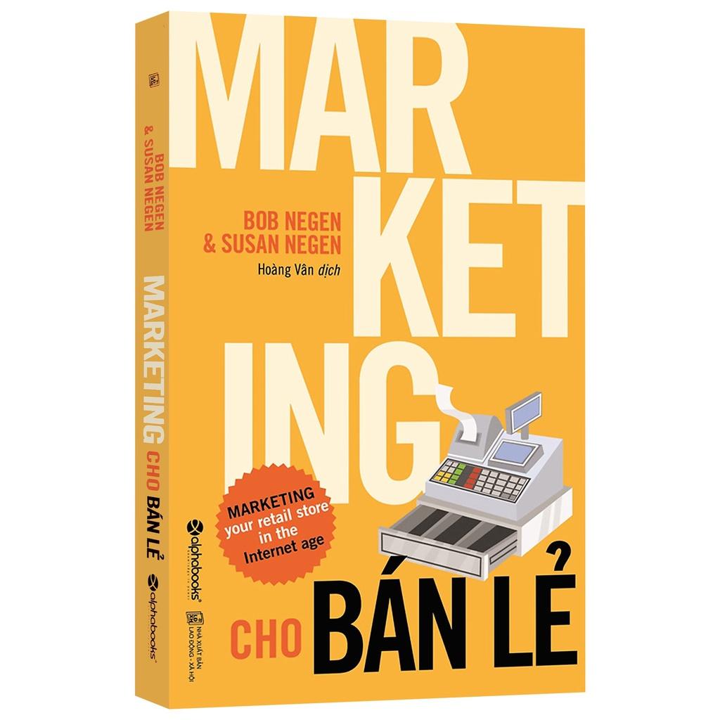 Marketing Cho Bán Lẻ - Bob &amp; Susan Negen (Tái Bản Mới Nhất) - Bản Quyền