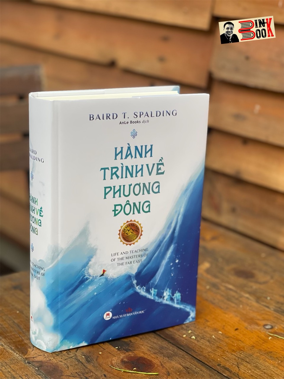 (Tái bản 2023, bìa cứng) [Ấn bản đầy đủ nhất được dịch trọn vẹn từ bộ “Life Teaching of the Masters of the far East” của cố giáo sư Baird T. Spalding]  HÀNH TRÌNH VỀ PHƯƠNG ĐÔNG - AnLe Books dịch - Huy Hoang Bookstore