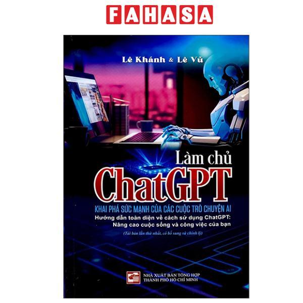 Sách - Làm Chủ ChatGPT - Khai Phá Sức Mạnh Của Các Cuộc Trò Chuyện AI