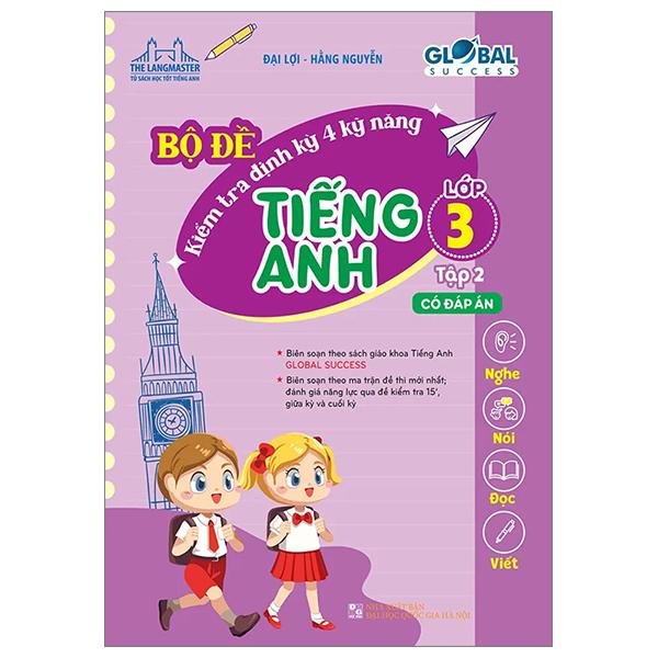 Global Success - Bộ Đề Kiểm Tra Định Kỳ 4 Kỹ Năng Tiếng Anh Lớp 3 - Tập 2