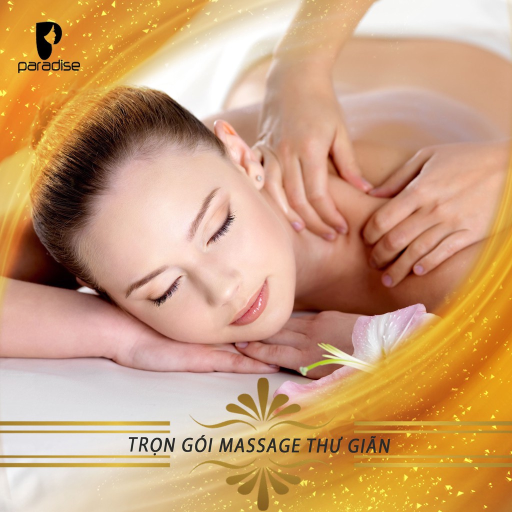 Massage Body, Foot, Chăm Sóc Da Mặt Tại Paradise Spa