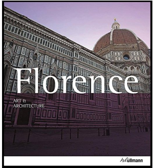 Florence: Art &amp; Architecture