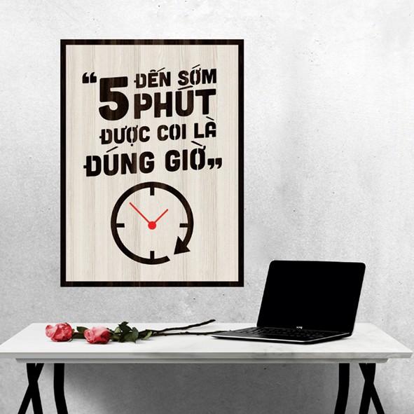 Tranh gỗ DECOR - SLOGAN tạo động lực, Truyền cảm hứng - Đến sớm 5 phút được coi là đúng giờ