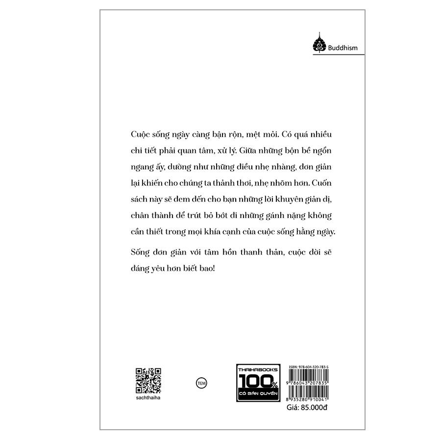 Sống đơn giản cho mình thanh thản  - Bản Quyền