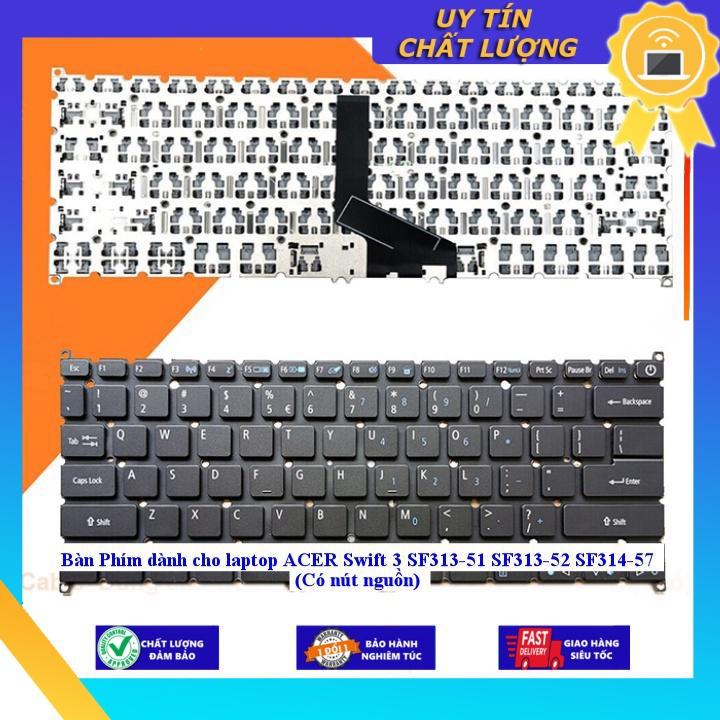 Bàn Phím dùng cho laptop ACER Swift 3 SF313-51 SF313-52 SF314-57 (Có nút nguồn) - Hàng Nhập Khẩu New Seal