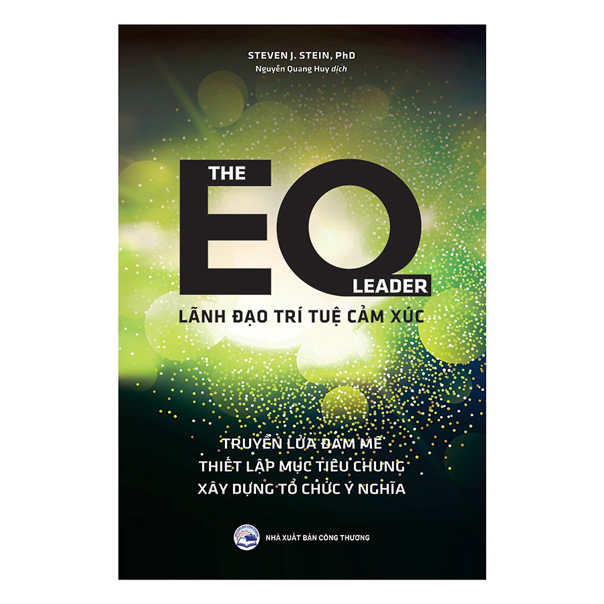 The EQ Leader - Lãnh Đạo Trí Tuệ Cảm Xúc