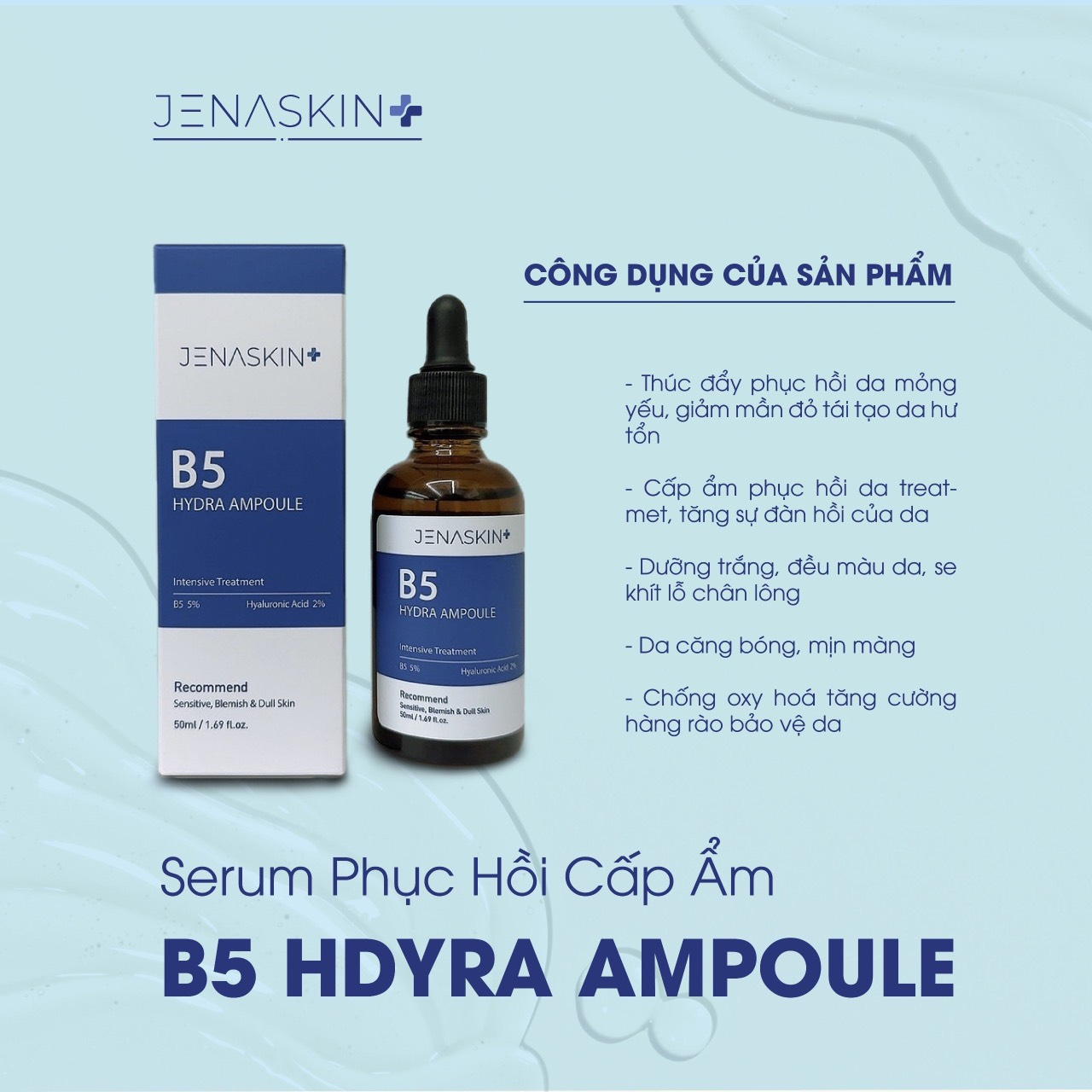 Serum B5 Hydra Ampoule Jenaskin - Tinh Chất Phục Hồi, Căng Bóng, Mờ Thâm Nám, Dưỡng Trắng Da 50ml