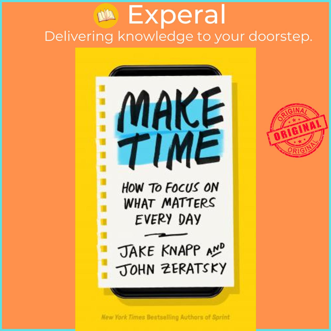 Sách - Make Time : How to Focus on What Matters Every Day by Jake Knapp
