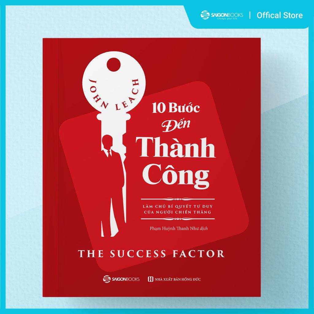 10 bước đến thành công: Làm chủ bí quyết tư duy của người chiến thắng (The Success Factor) - Tác giả: John Leach