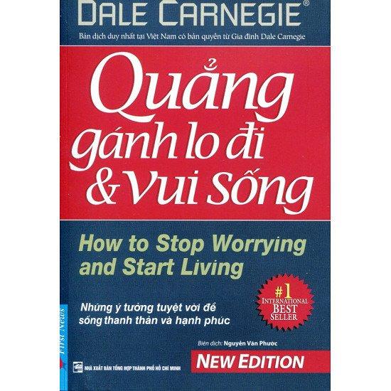 Quẳng Gánh Lo Đi Và Vui Sống (Bìa Cứng)