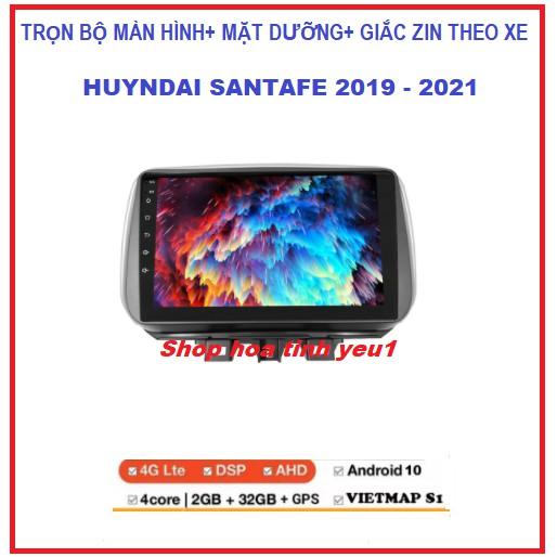 Combo Màn Hình Android TẶNG PM VIETMAP S1+mặt dưỡng Xe HUYNDAI SANTAFE 2019-2021 màn DVD androi dùng sim 4G hoặc WIFI