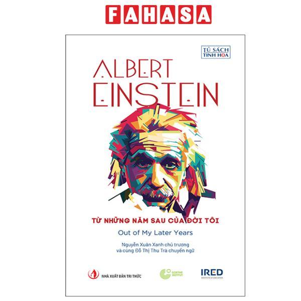 Sách - Từ Những Năm Sau Của Đời Tôi - Out Of My Later Years - Bìa Cứng
